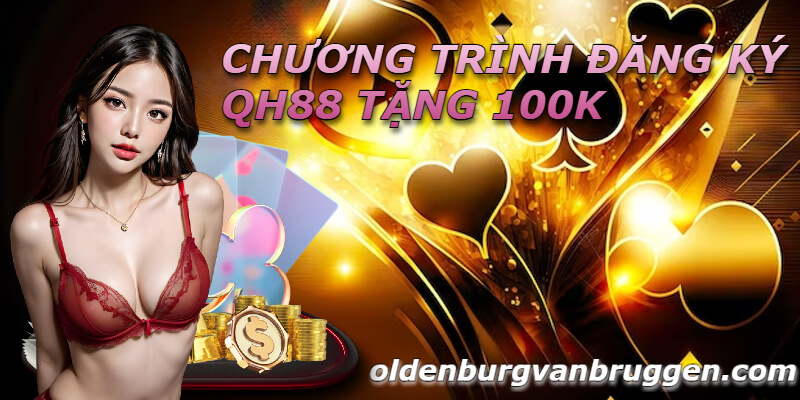kham-pha-chuong-trinh-khuyen-mai-dang-ky-qh88-tang-100k-thu-vi kham-pha-chuong-trinh-khuyen-mai-dang-ky-qh88-tang-100k-thu-vi