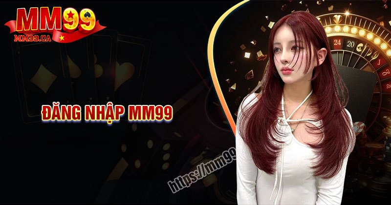 dang-nhap-mm99-kham-pha-the-gioi-ca-cuoc-hang-dau
